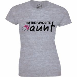 I'm The Favorite Aunt Humour Birthday T-shirt Tee
